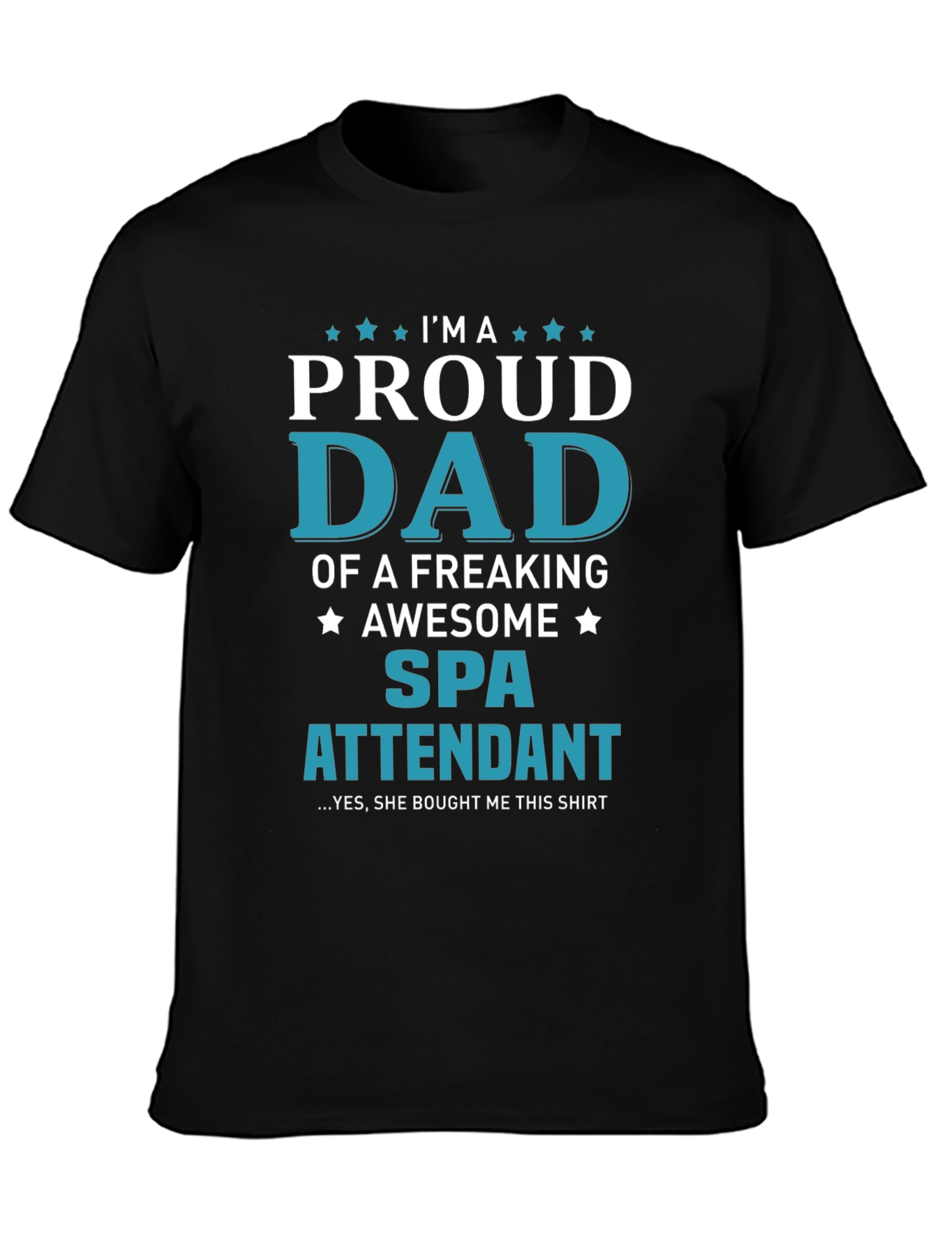 Proud Dad of a Spa Attendant Graphic T-Shirt