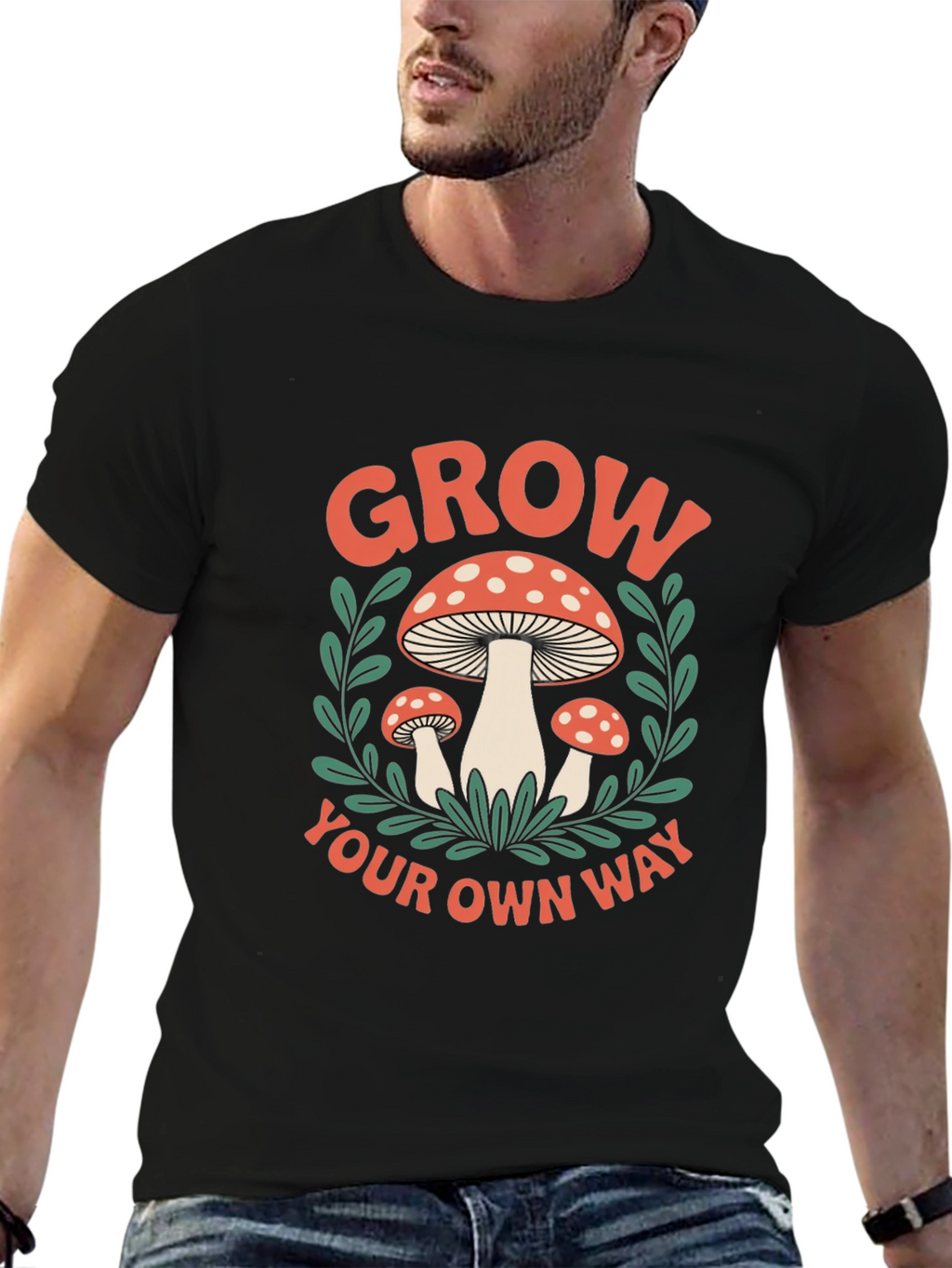 Mushroom Grow Your Own Way Graphic T-Shirt