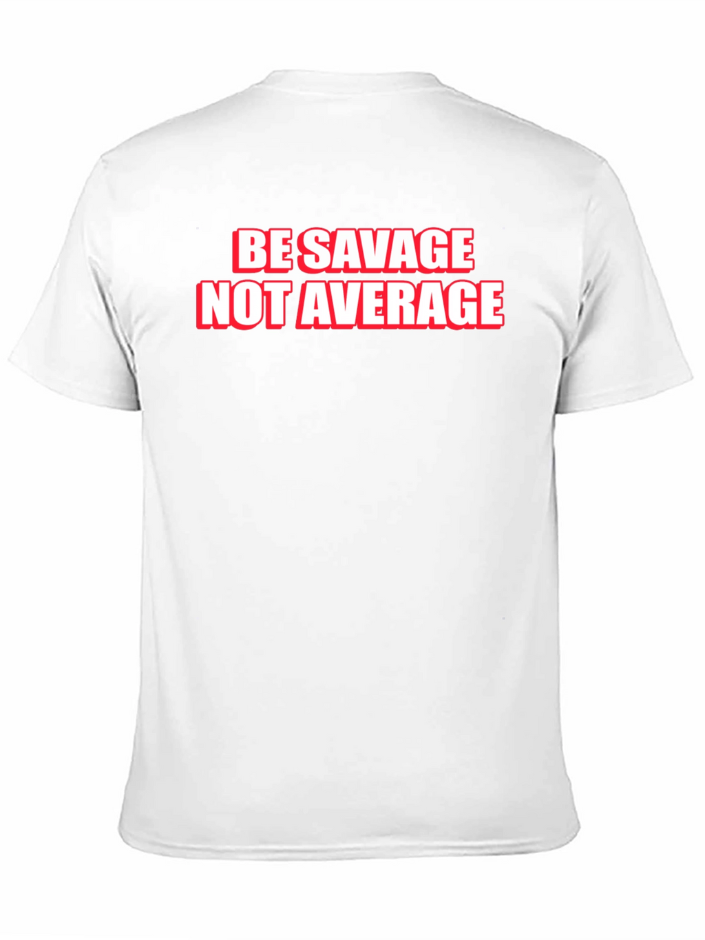 Be Savage Not Average Graphic Tee