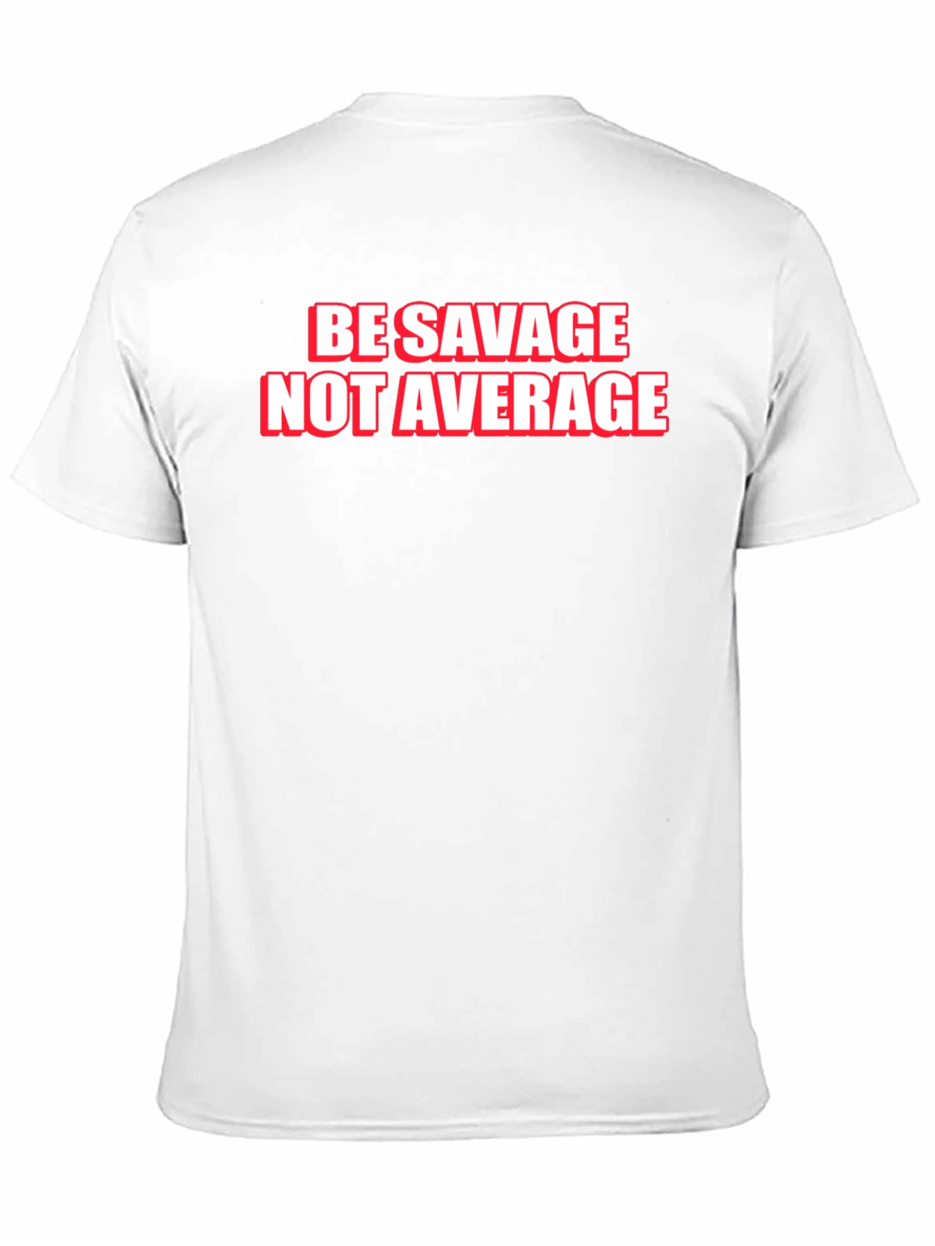 Be Savage Not Average Graphic Tee