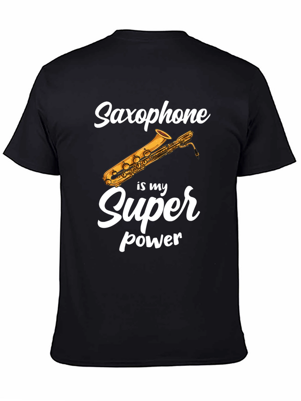 Saxophone is My Superpower T-Shirt - Musician Tee