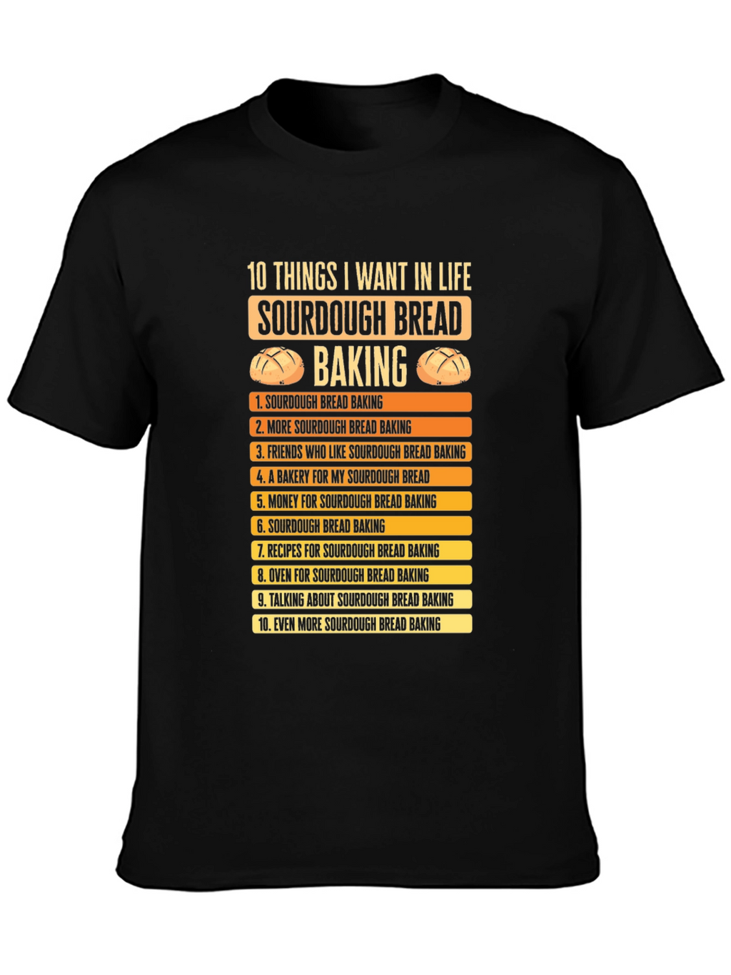 Sourdough Bread Baking Lover T-Shirt