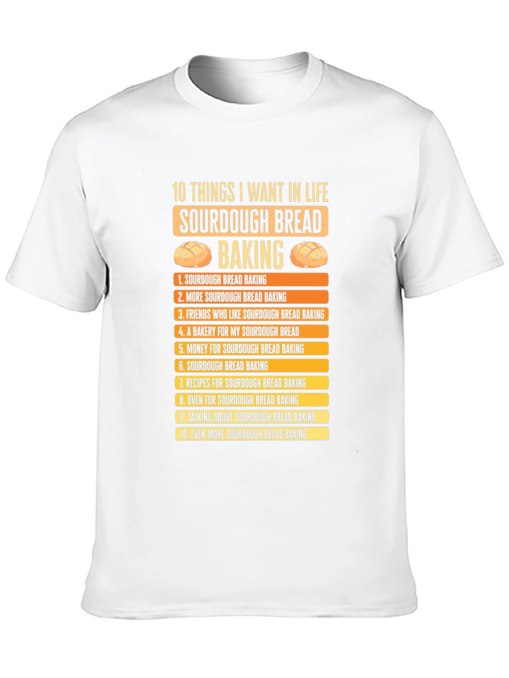 Sourdough Bread Baking Lover T-Shirt