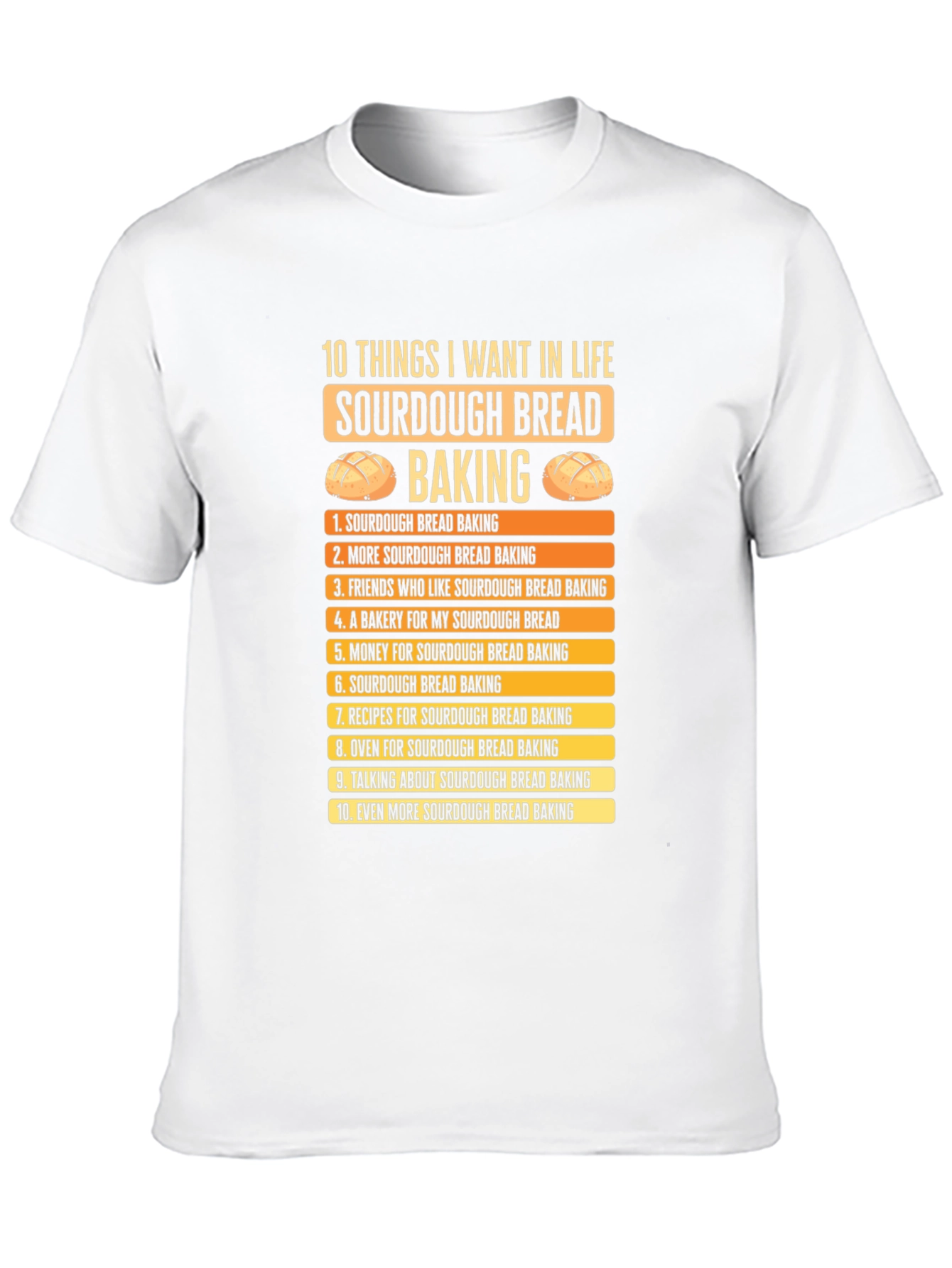 Sourdough Bread Baking Lover T-Shirt