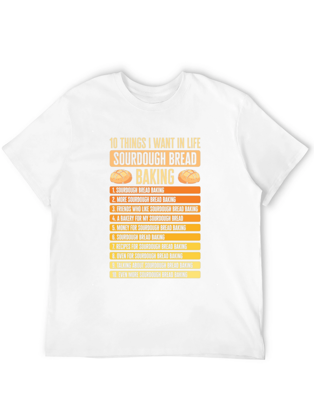 Sourdough Bread Baking Lover T-Shirt