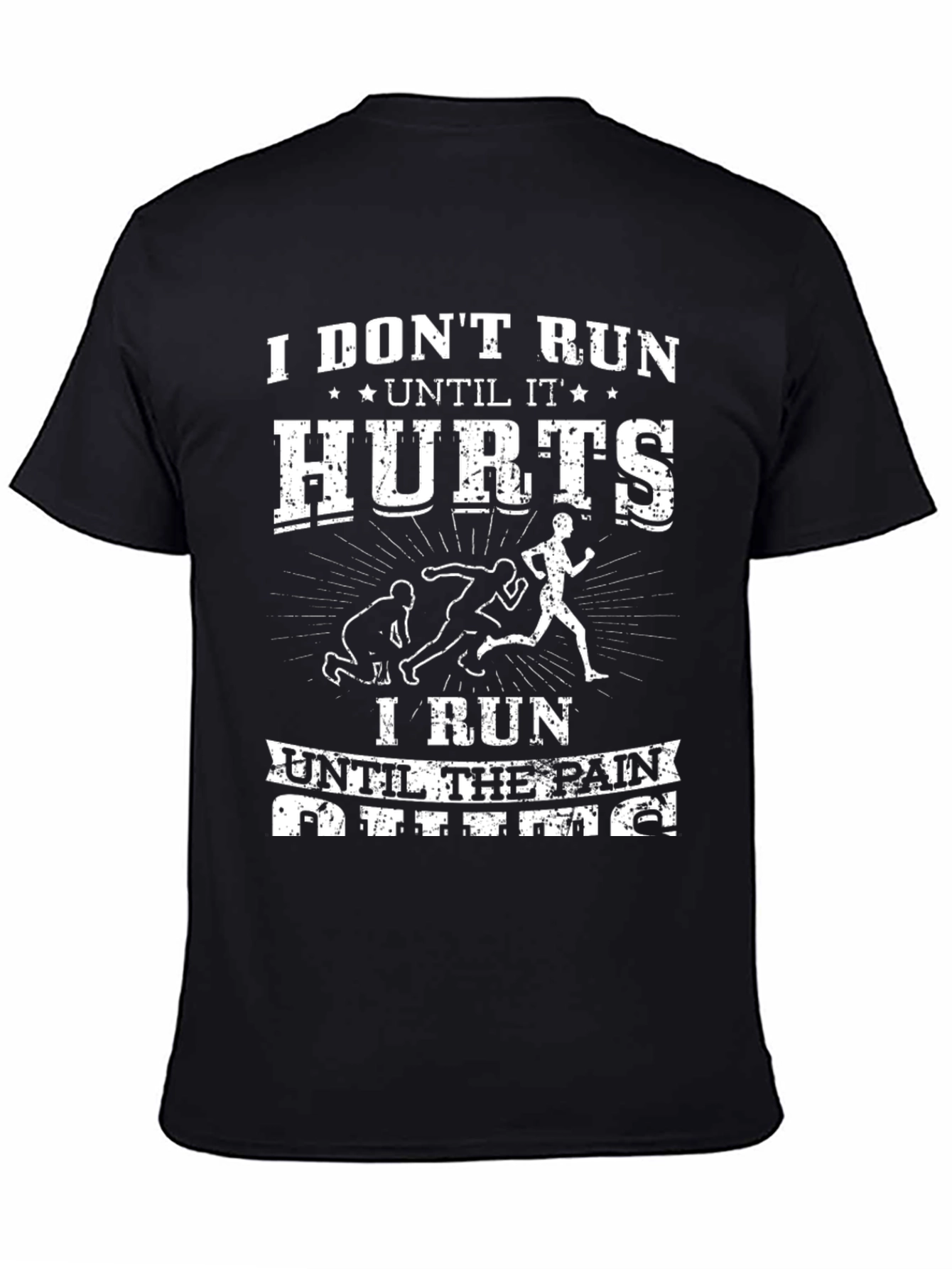 Motivational Running T-Shirt - Runs Until it Hurts