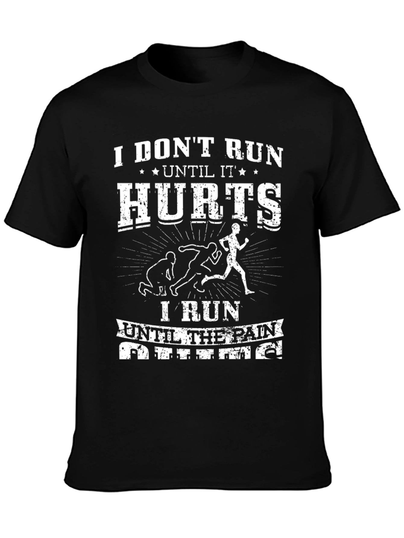 Motivational Running T-Shirt - Runs Until it Hurts