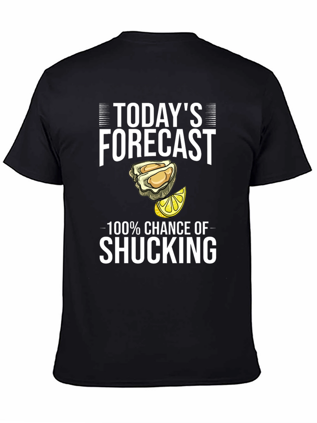 Todays Forecast Shucking T-Shirt