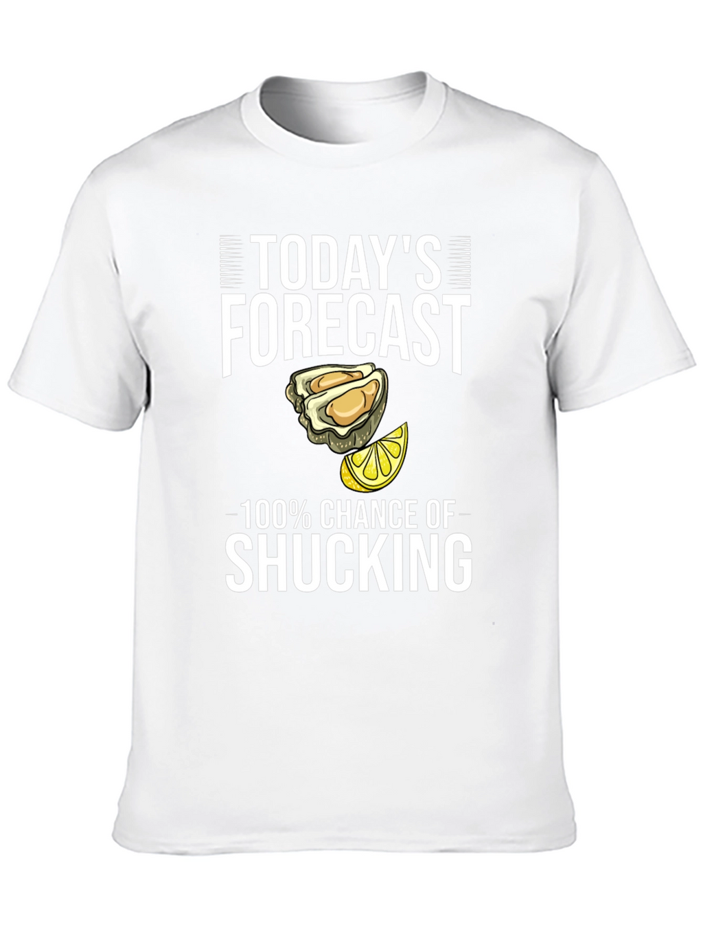 Todays Forecast Shucking T-Shirt
