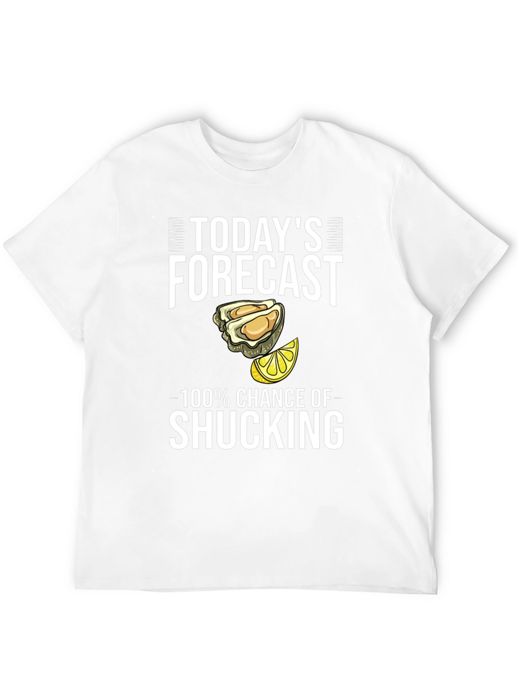Todays Forecast Shucking T-Shirt