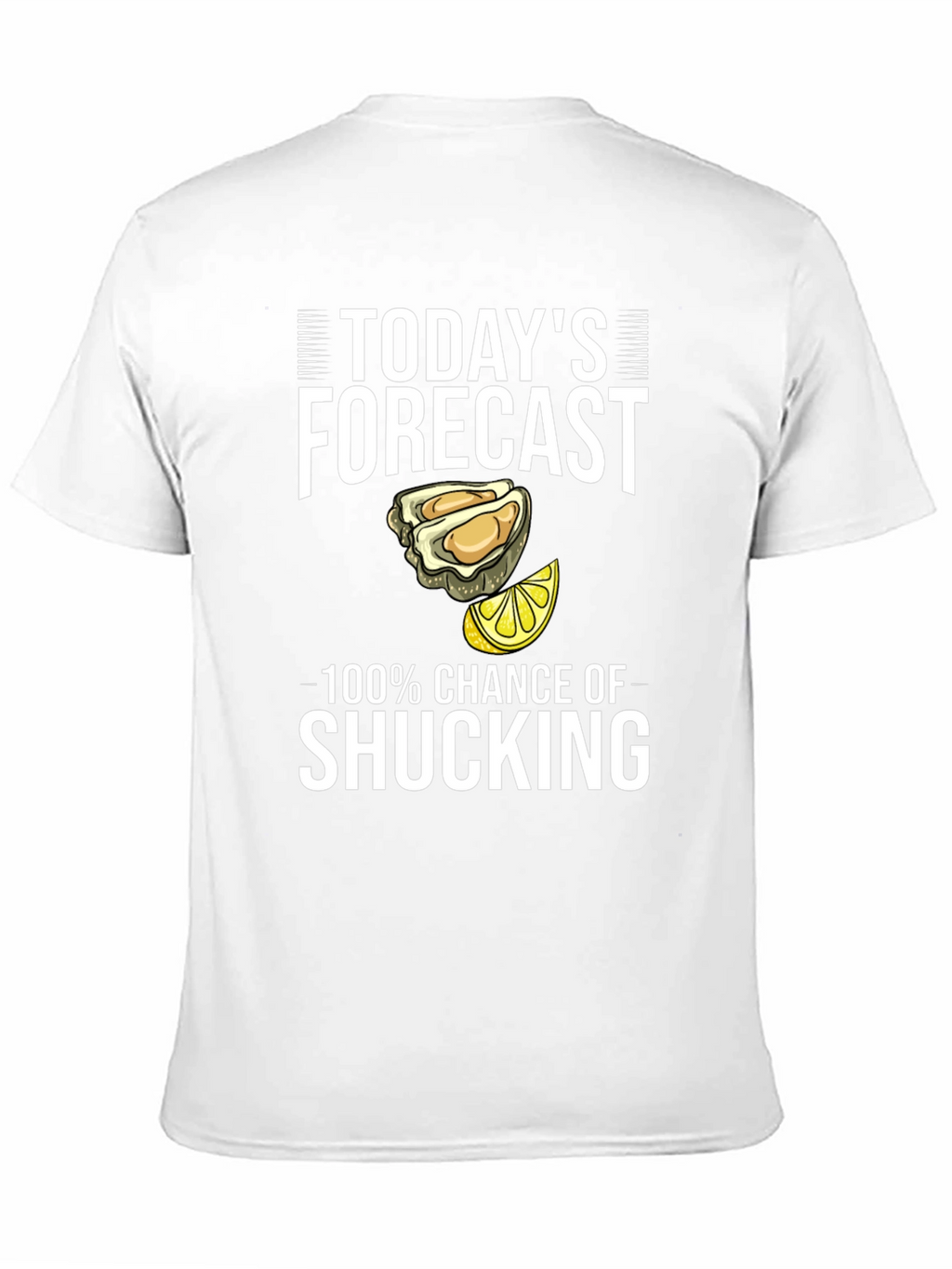 Todays Forecast Shucking T-Shirt