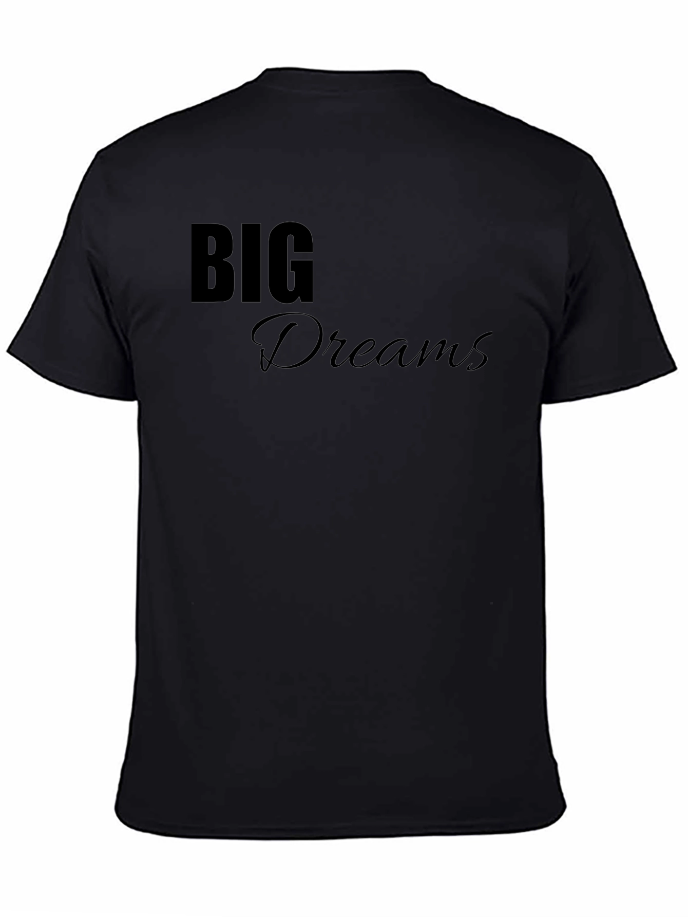Big Dreams Black T-Shirt - Motivational Tee