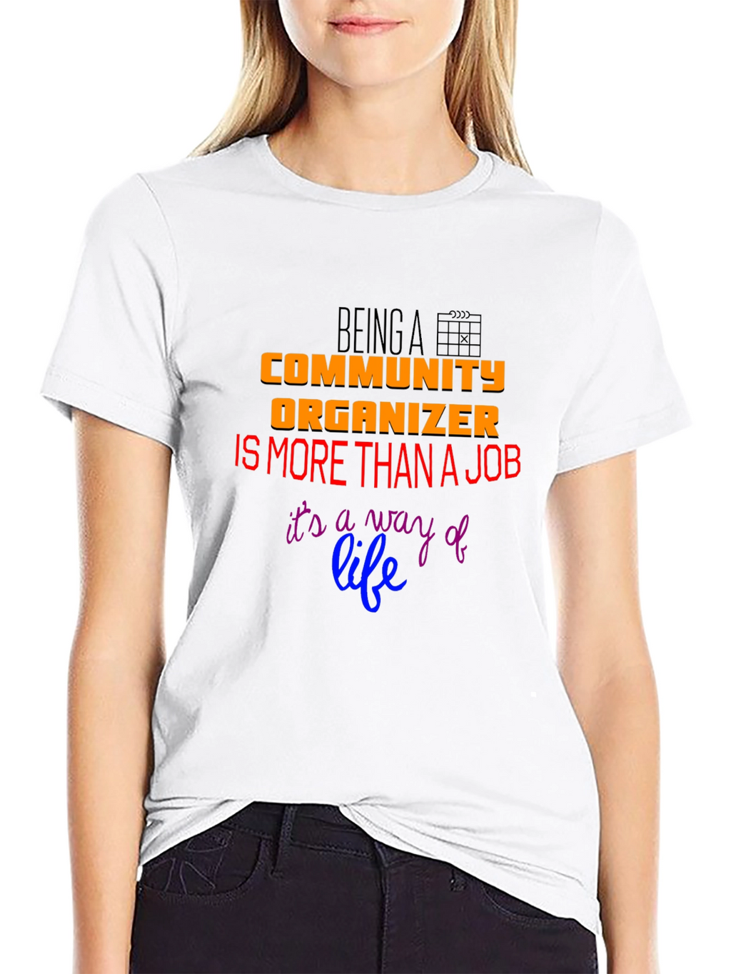 Community Organizer T-Shirt: More Than a Job