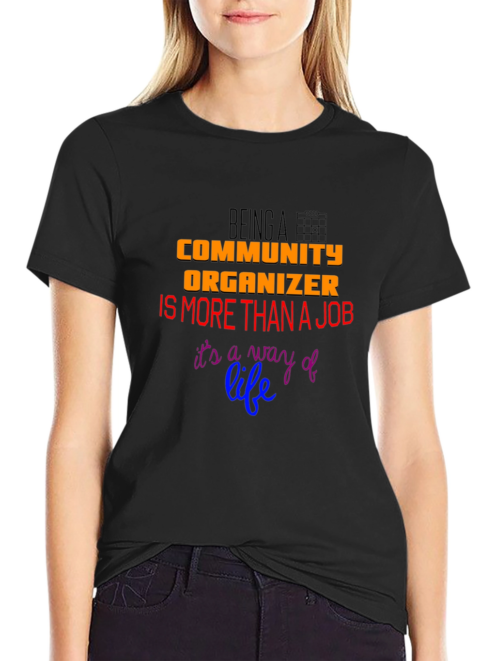 Community Organizer T-Shirt: More Than a Job