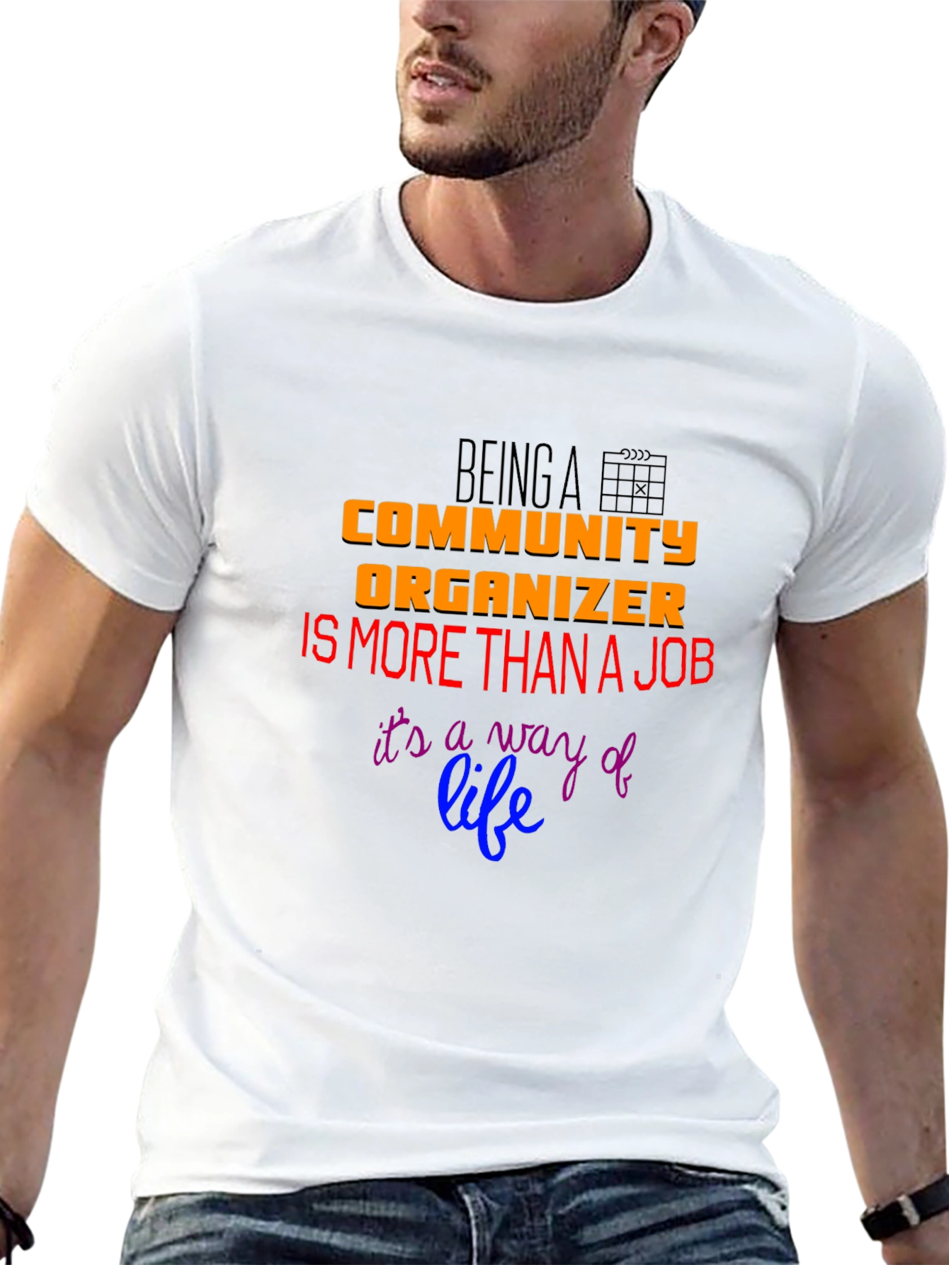 Community Organizer T-Shirt: More Than a Job