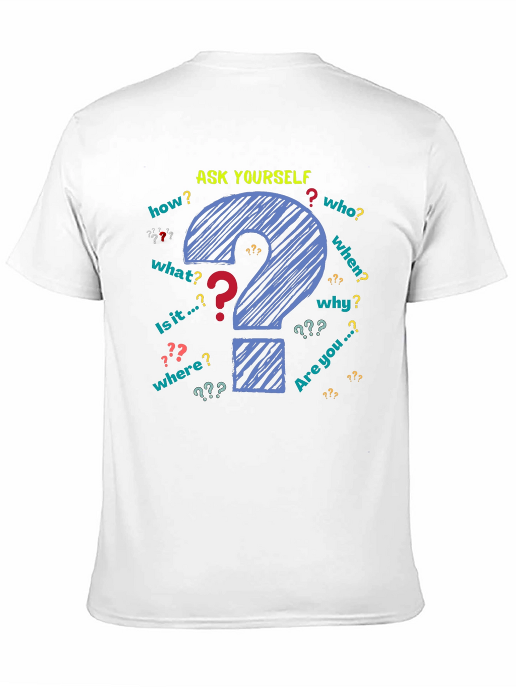 Ask Yourself Graphic T-Shirt