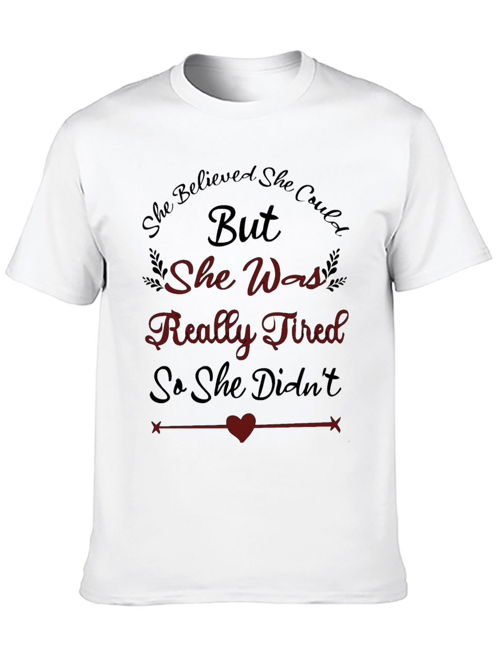 Tired But Believed Graphic Tee