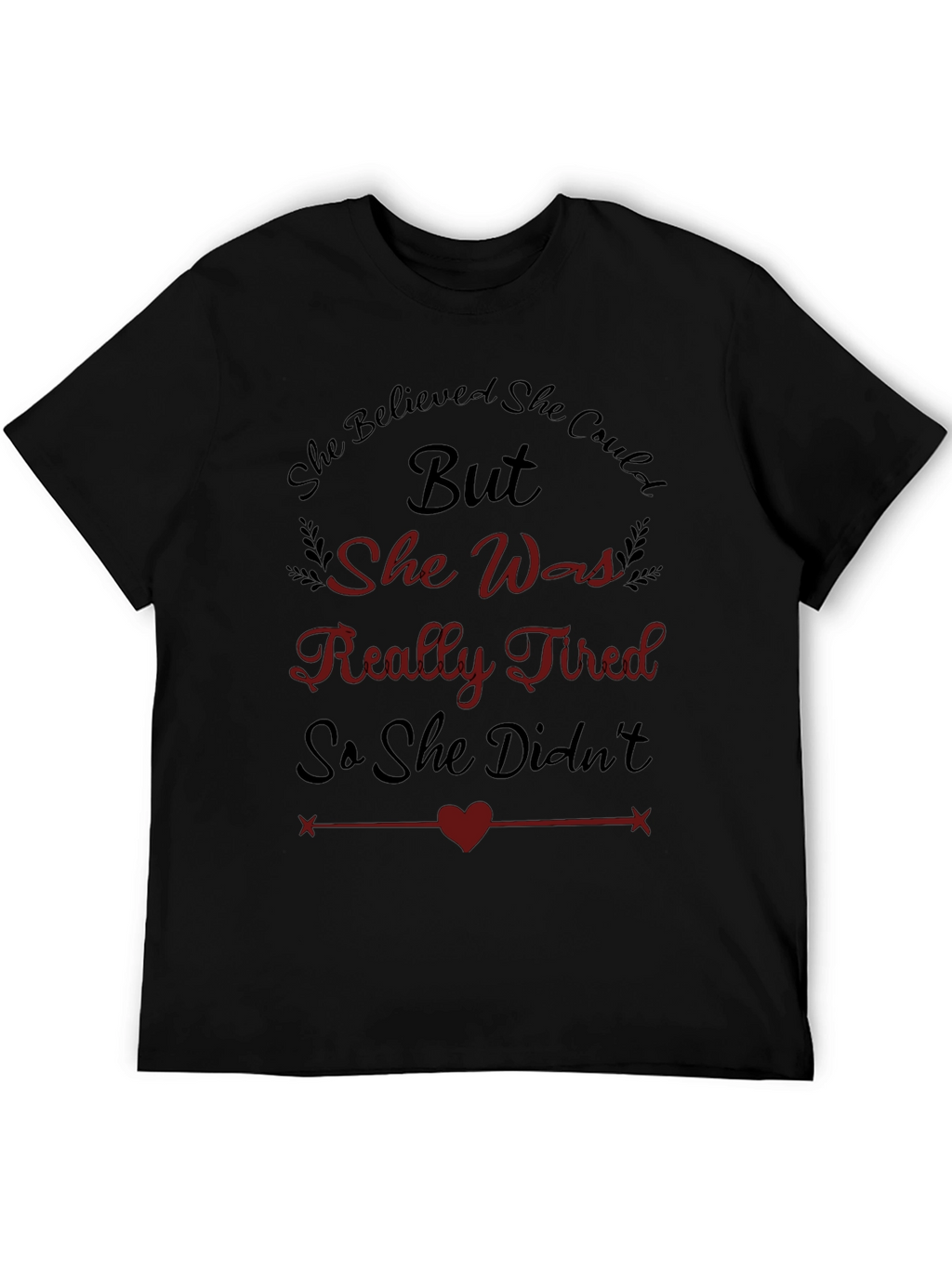 Tired But Believed Graphic Tee