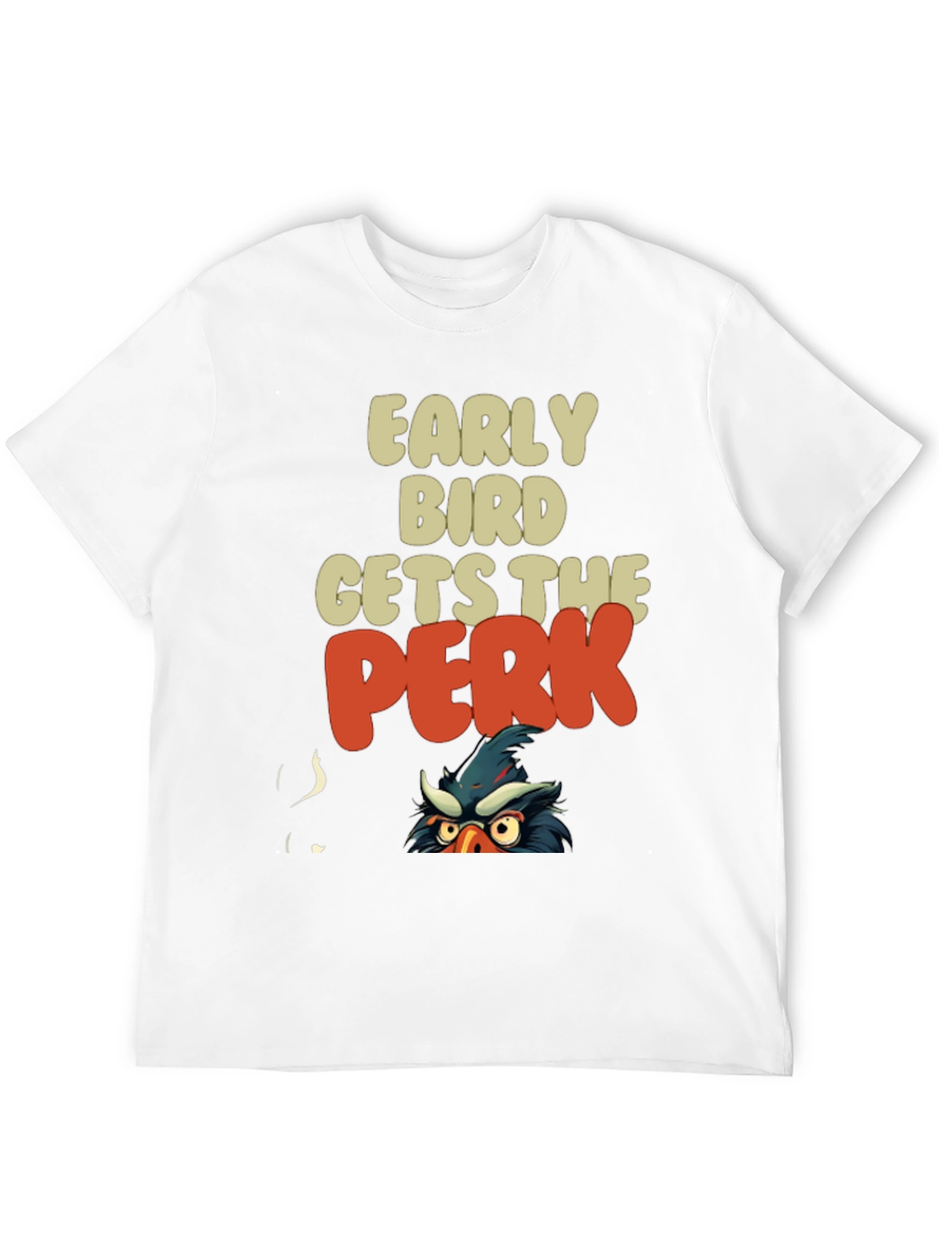 Early Bird Gets The Perk Funny Graphic Tee
