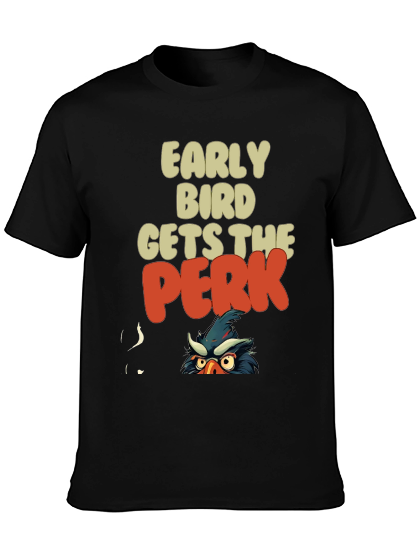 Early Bird Gets The Perk Funny Graphic Tee