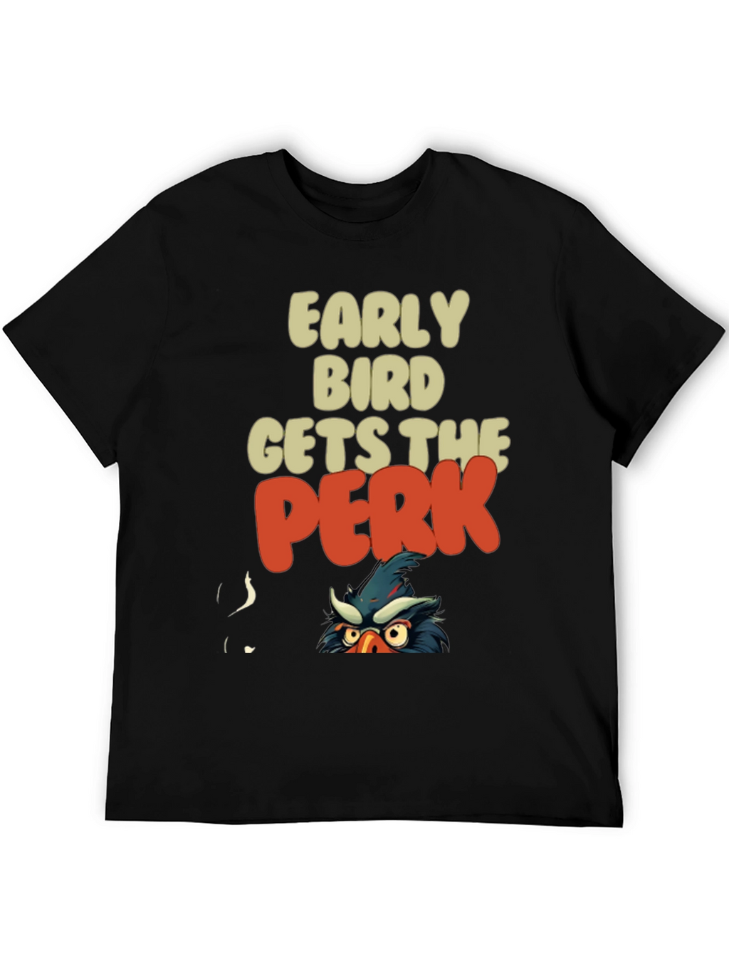 Early Bird Gets The Perk Funny Graphic Tee