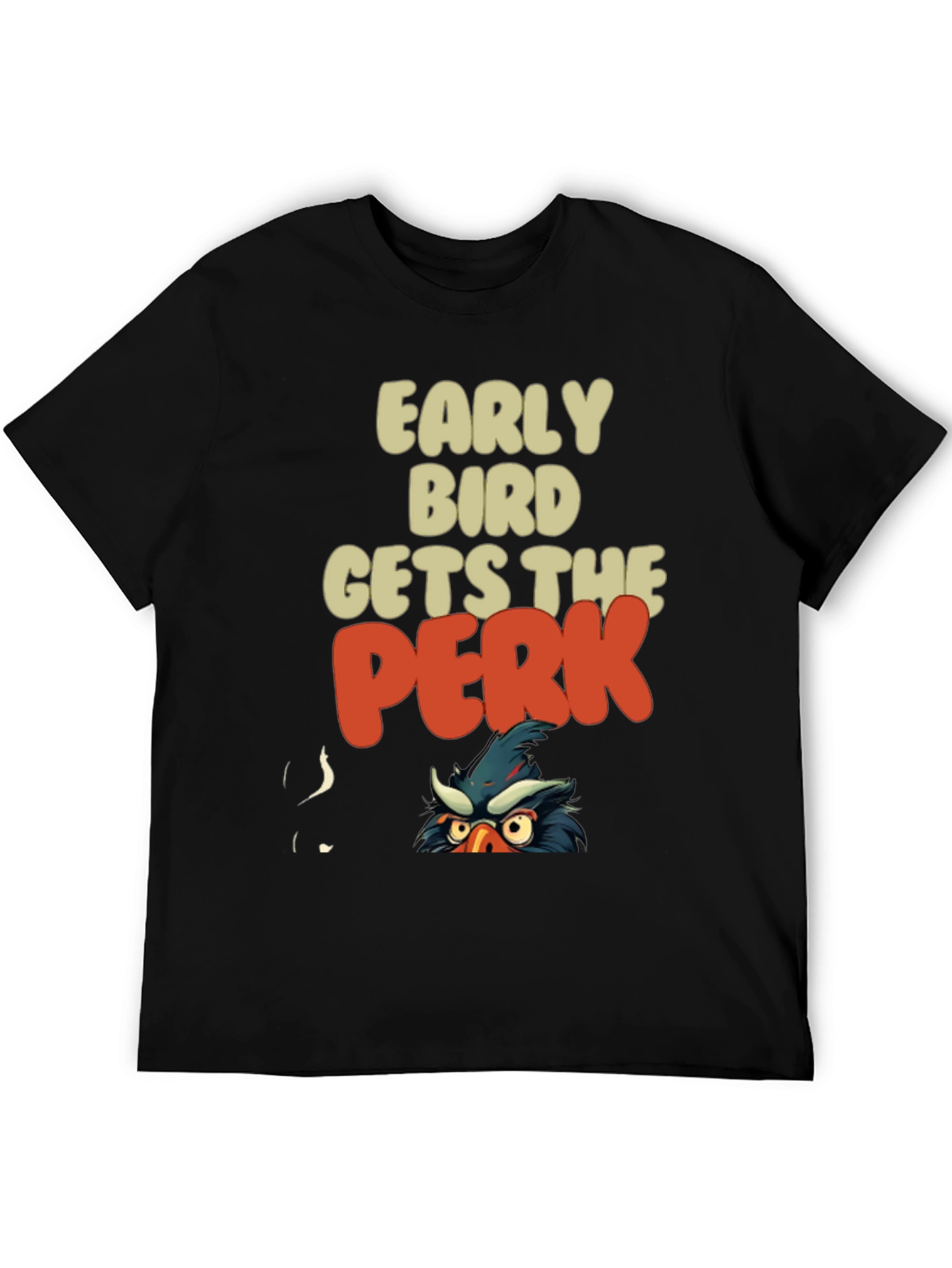 Early Bird Gets The Perk Funny Graphic Tee