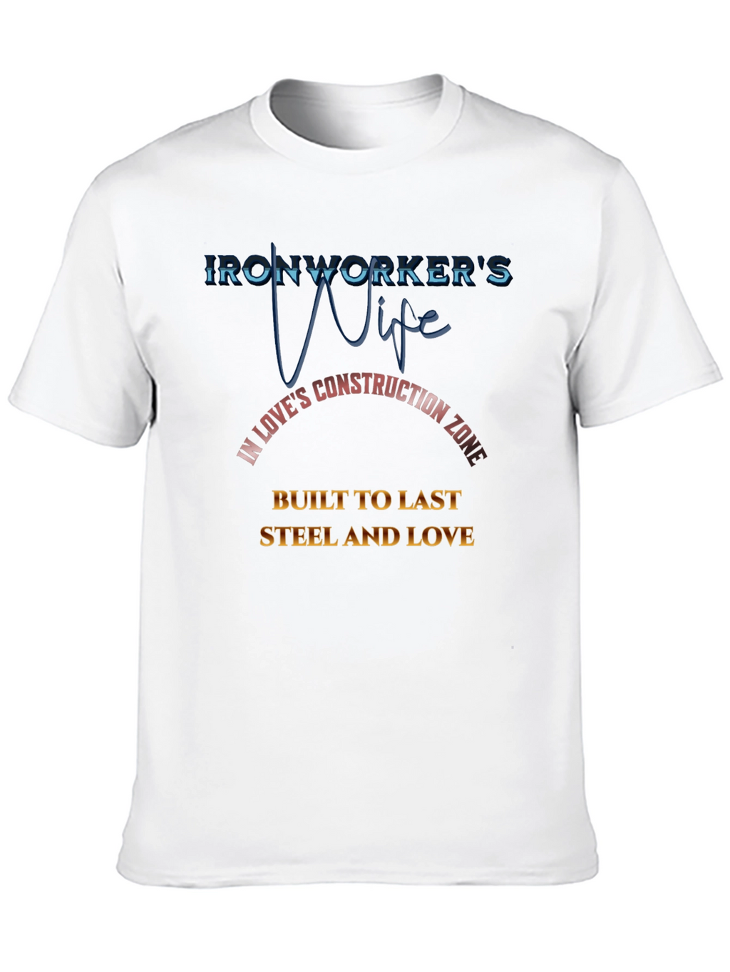 Ironworkers Wife Graphic T-Shirt
