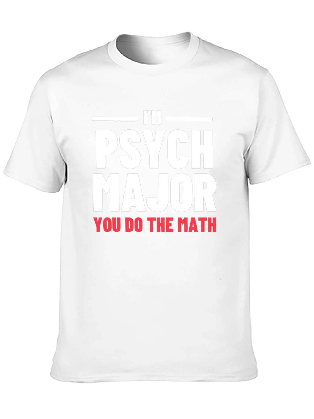 Im Psych Major Graphic T-Shirt