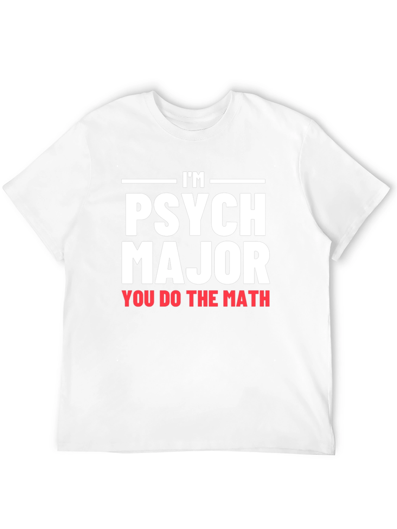 Im Psych Major Graphic T-Shirt