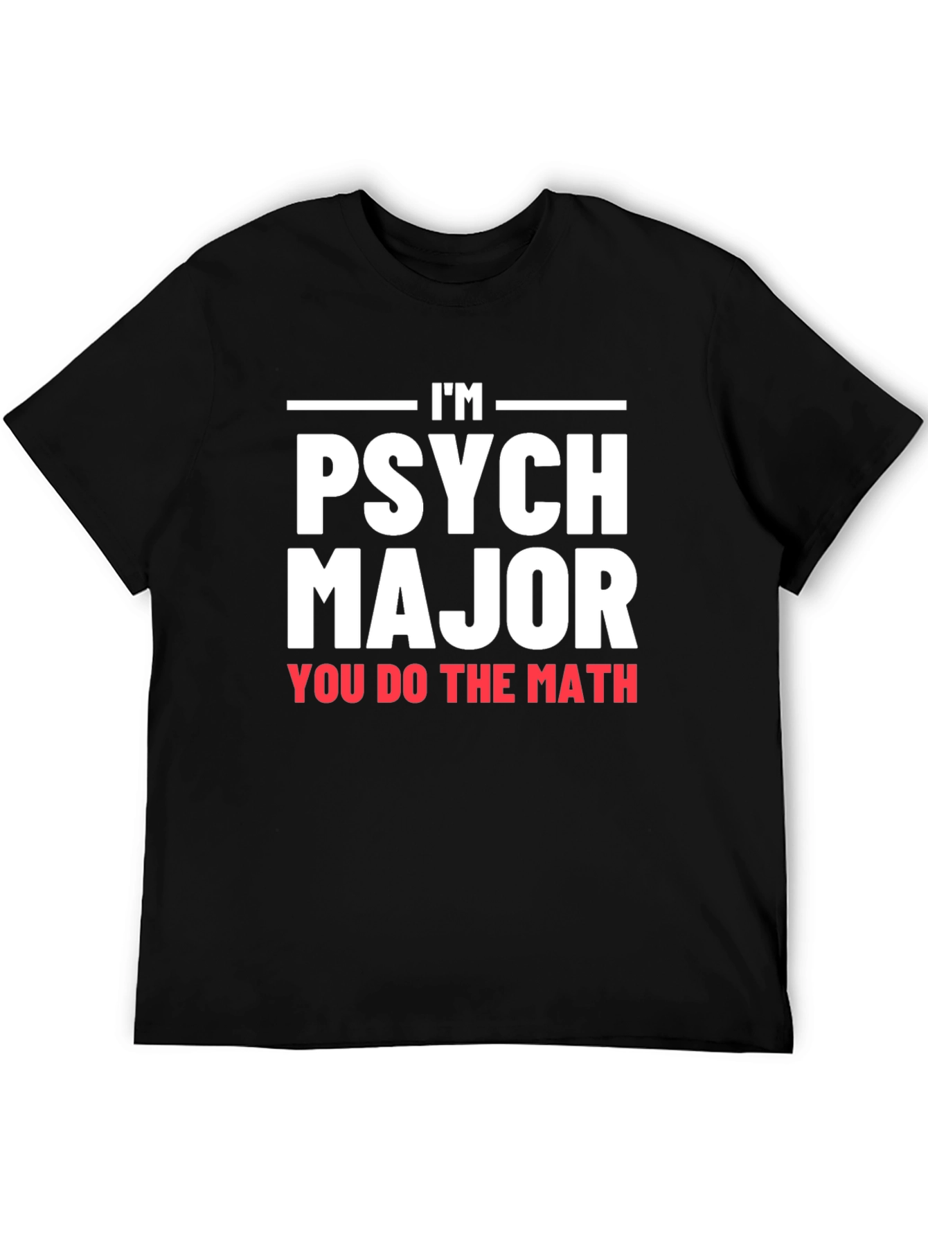 Im Psych Major Graphic T-Shirt