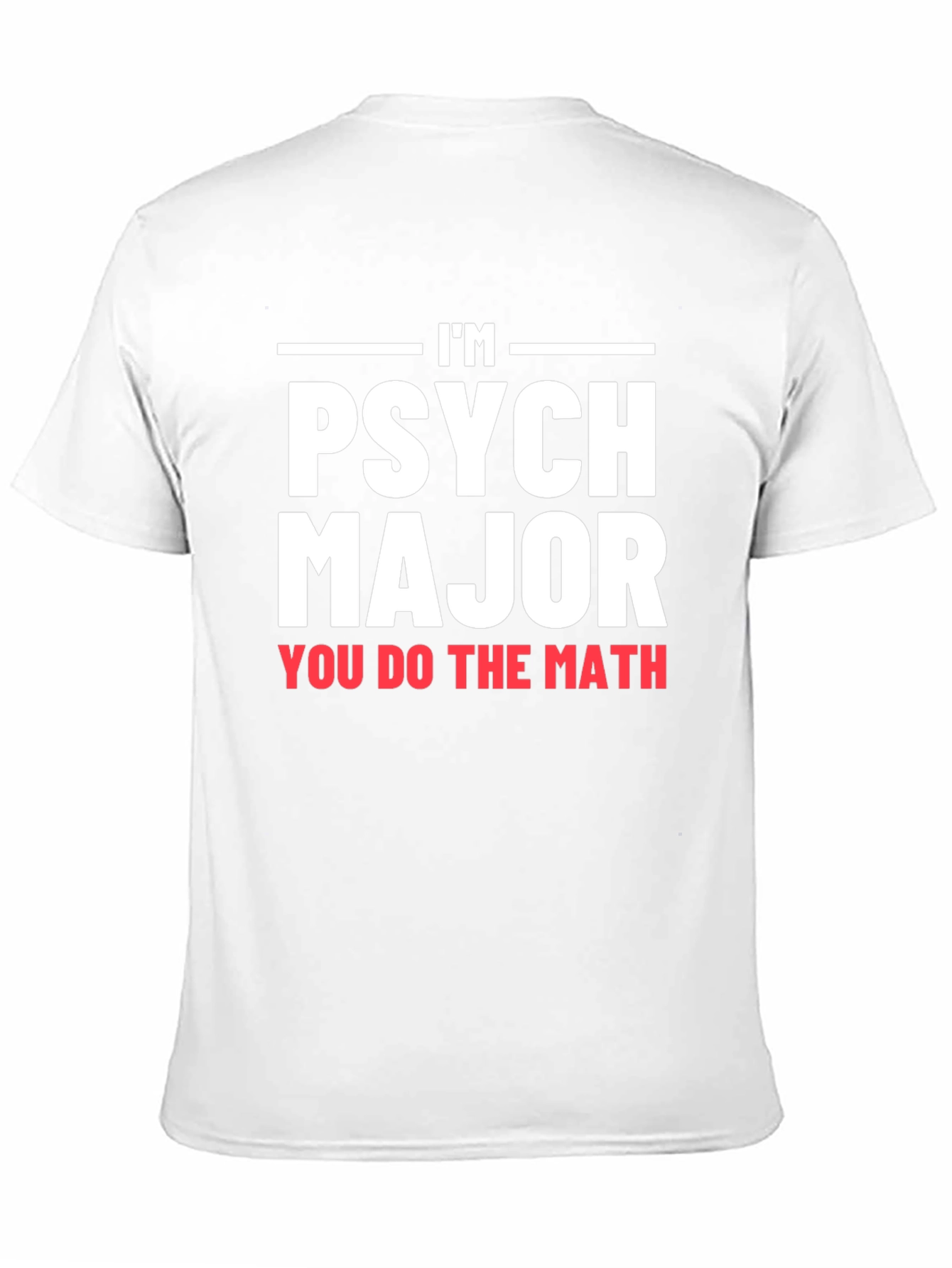 Im Psych Major Graphic T-Shirt