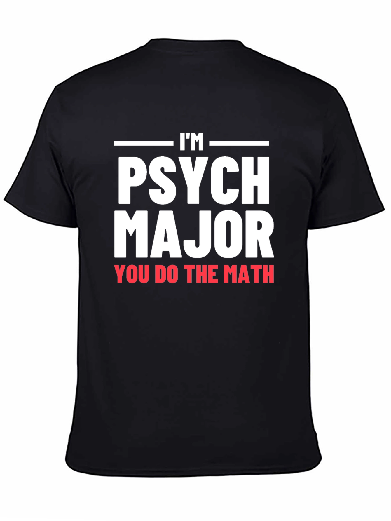 Im Psych Major Graphic T-Shirt