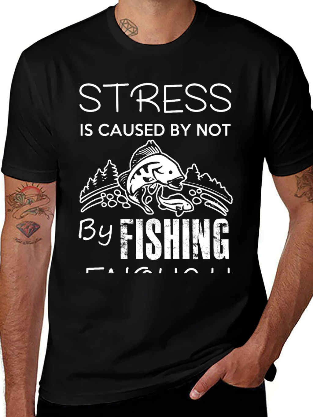 Stress is Caused by Not Fishing Enough T-Shirt