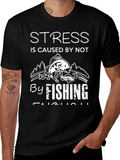 Stress is Caused by Not Fishing Enough T-Shirt