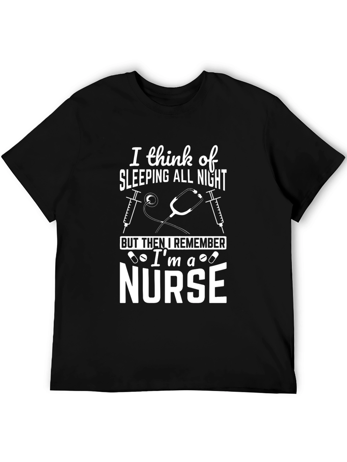 Nurse T-Shirt - Sleeping All Night Design