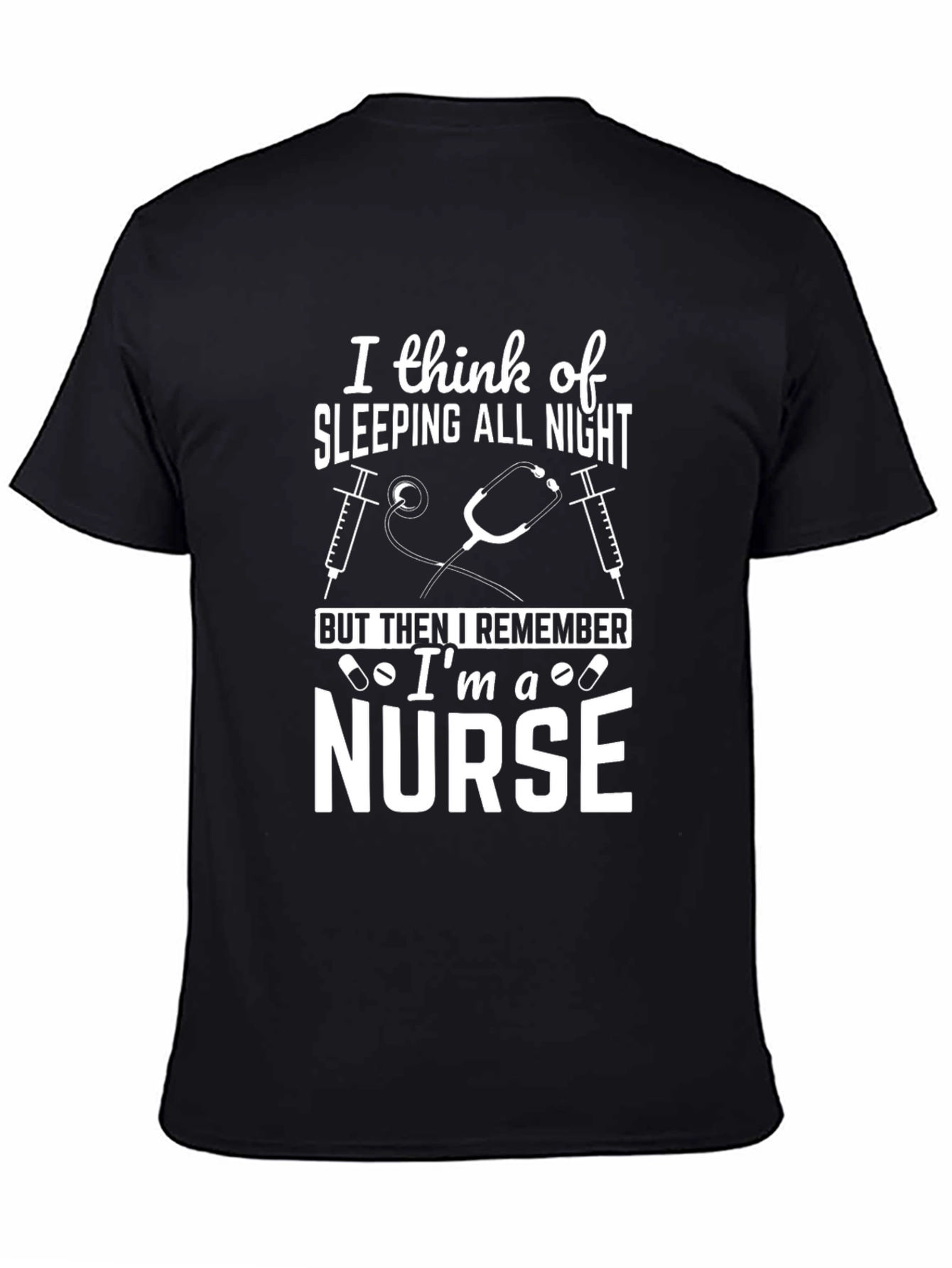 Nurse T-Shirt - Sleeping All Night Design