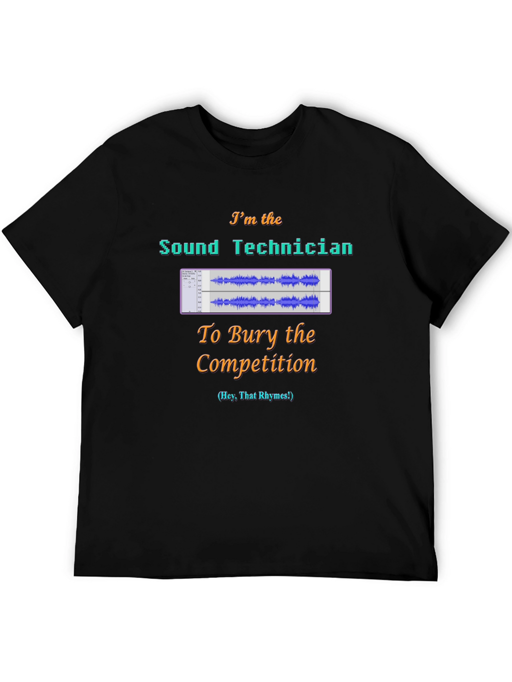 Sound Technician T-Shirt - Audio Engineer Competition