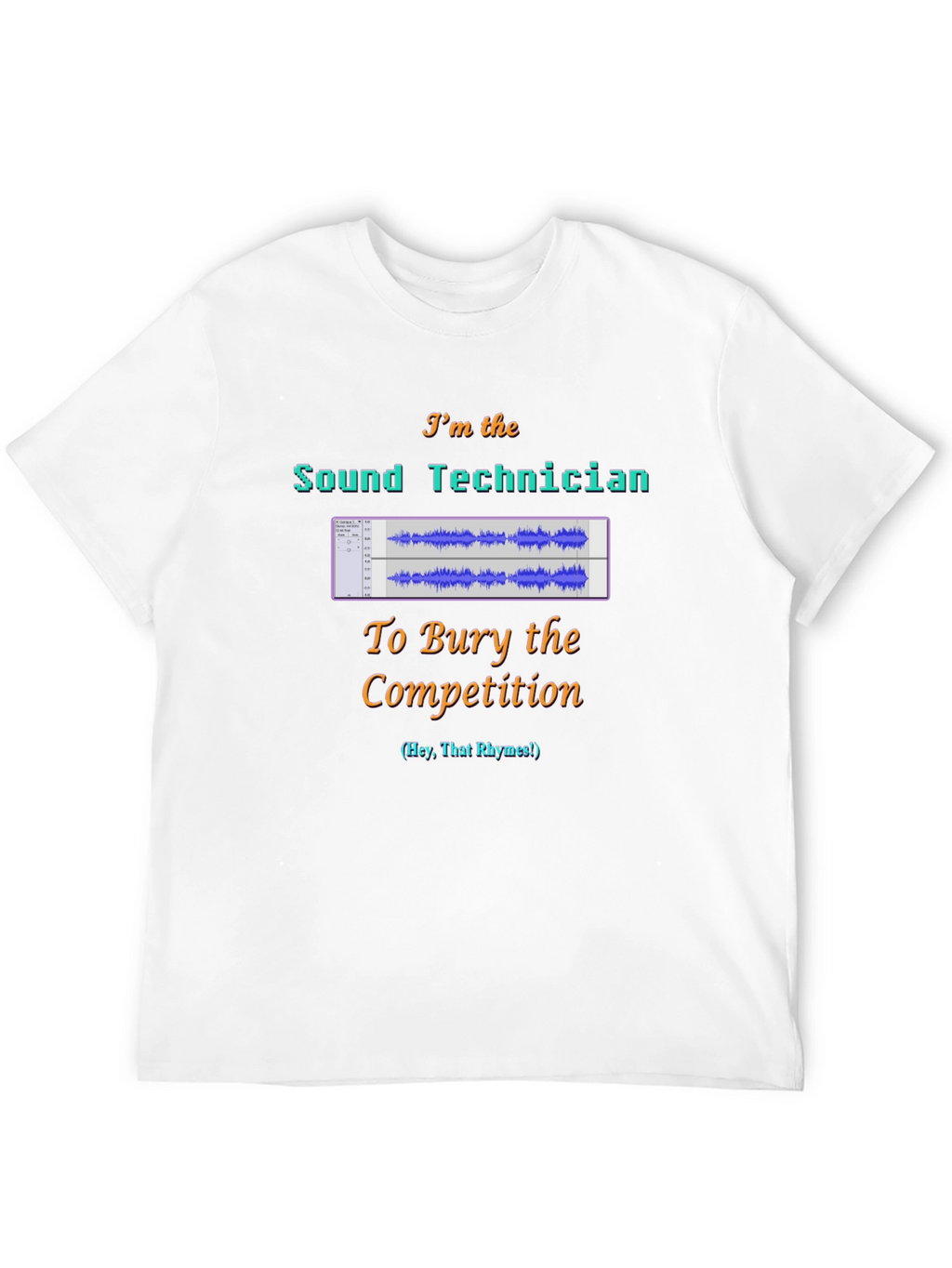 Sound Technician T-Shirt - Audio Engineer Competition
