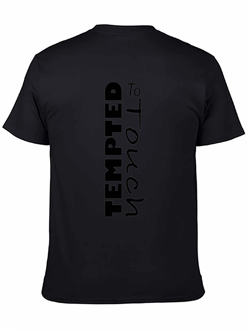 Tempted To Touch Black Graphic Tee