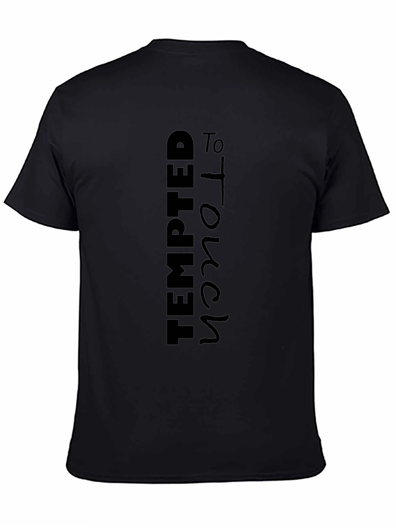 Tempted To Touch Black Graphic Tee