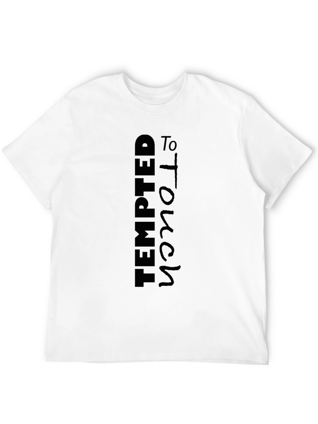 Tempted To Touch Black Graphic Tee