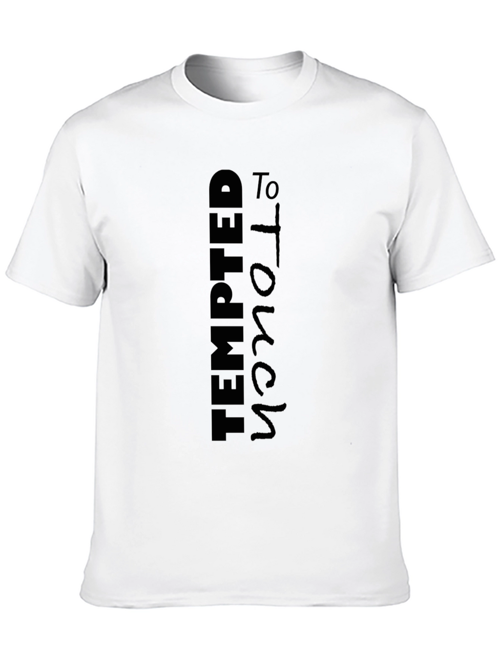 Tempted To Touch Black Graphic Tee