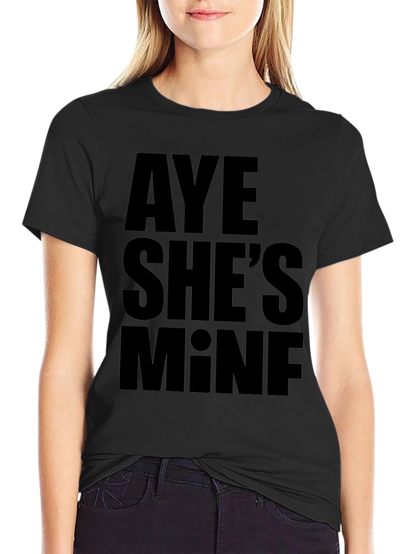 Aye Shes Mine T-Shirt - Bold Statement Tee