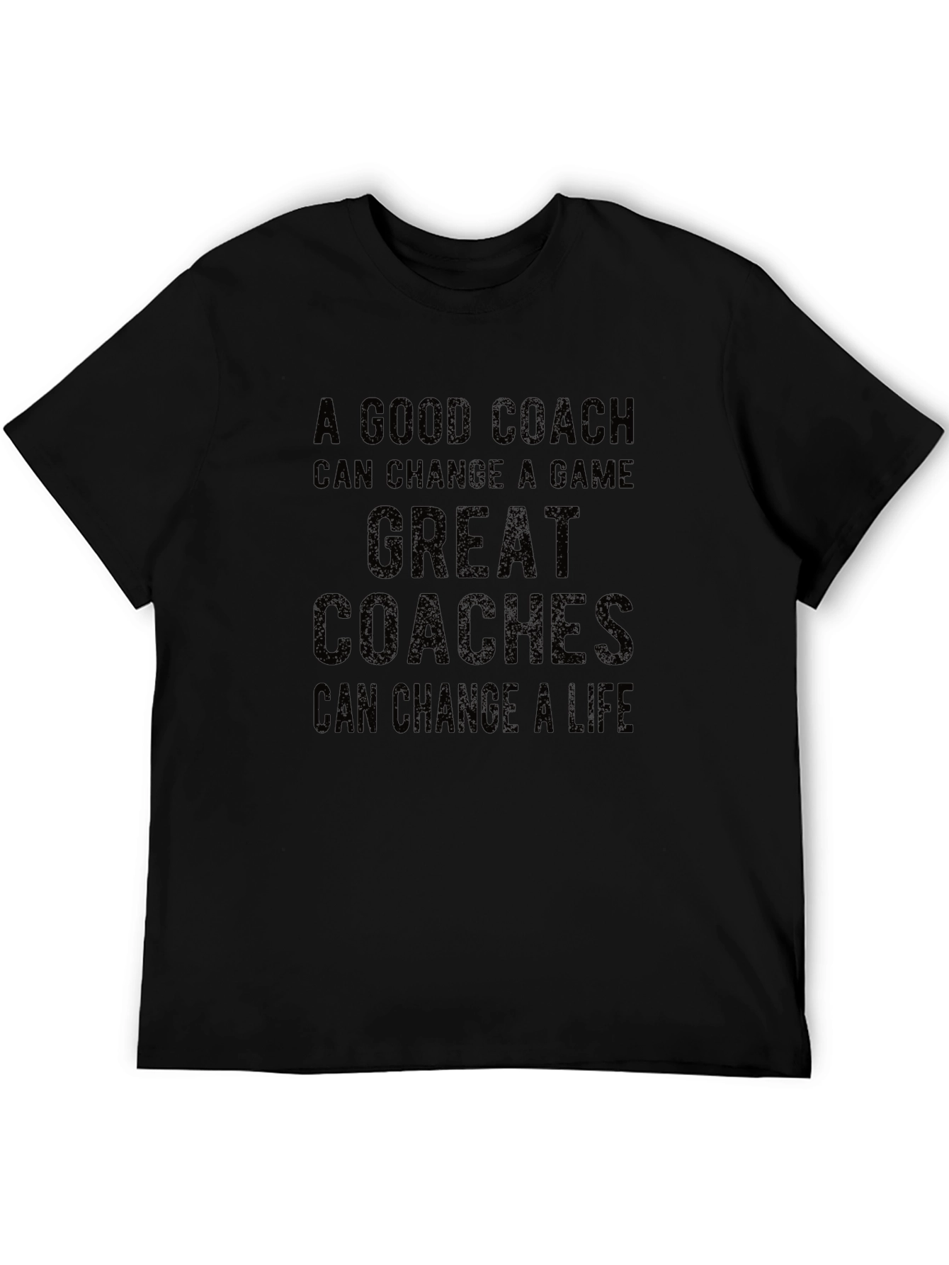 Good Coach Great Coaches T-Shirt