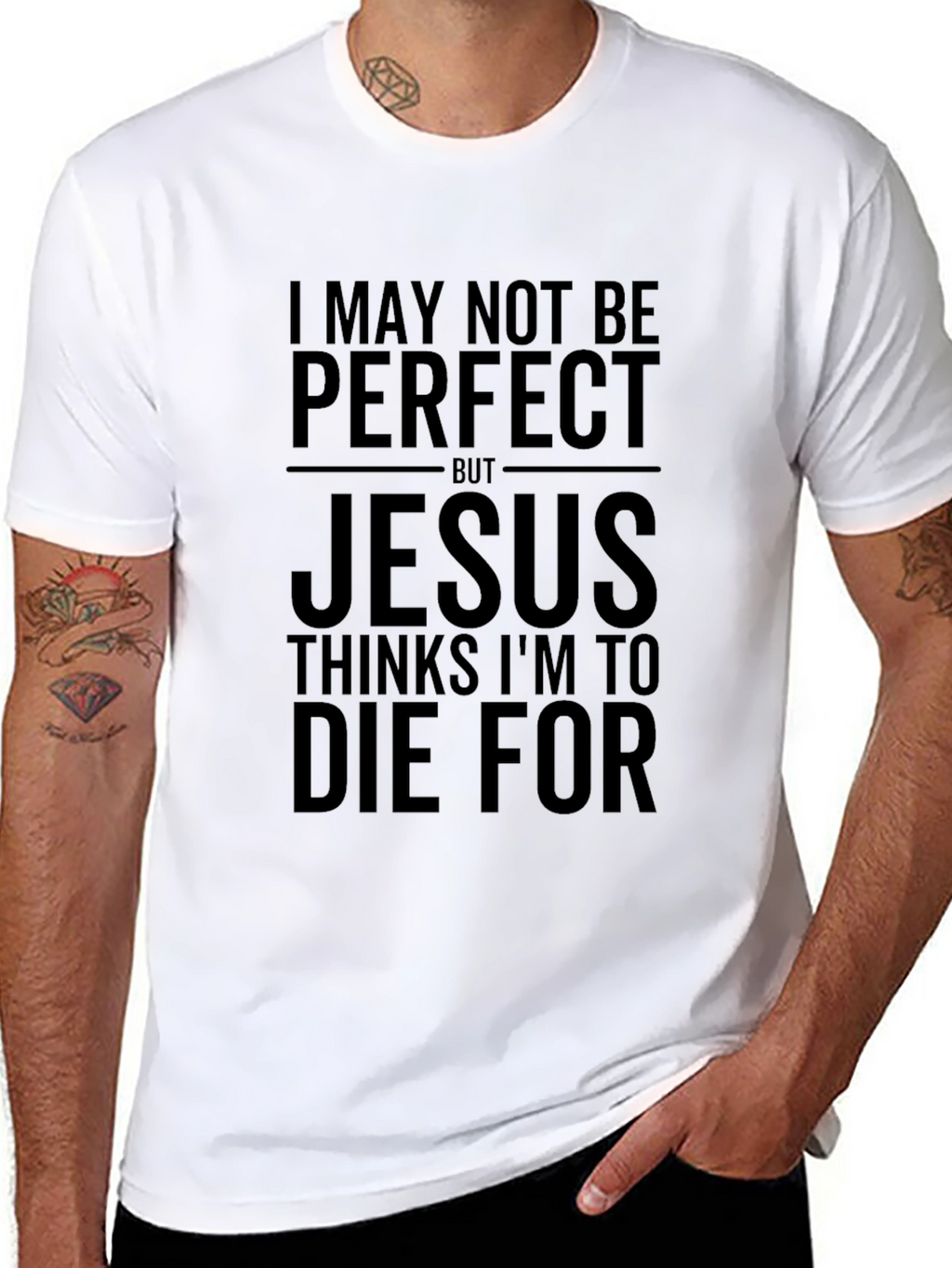 I May Not Be Perfect Jesus T-Shirt
