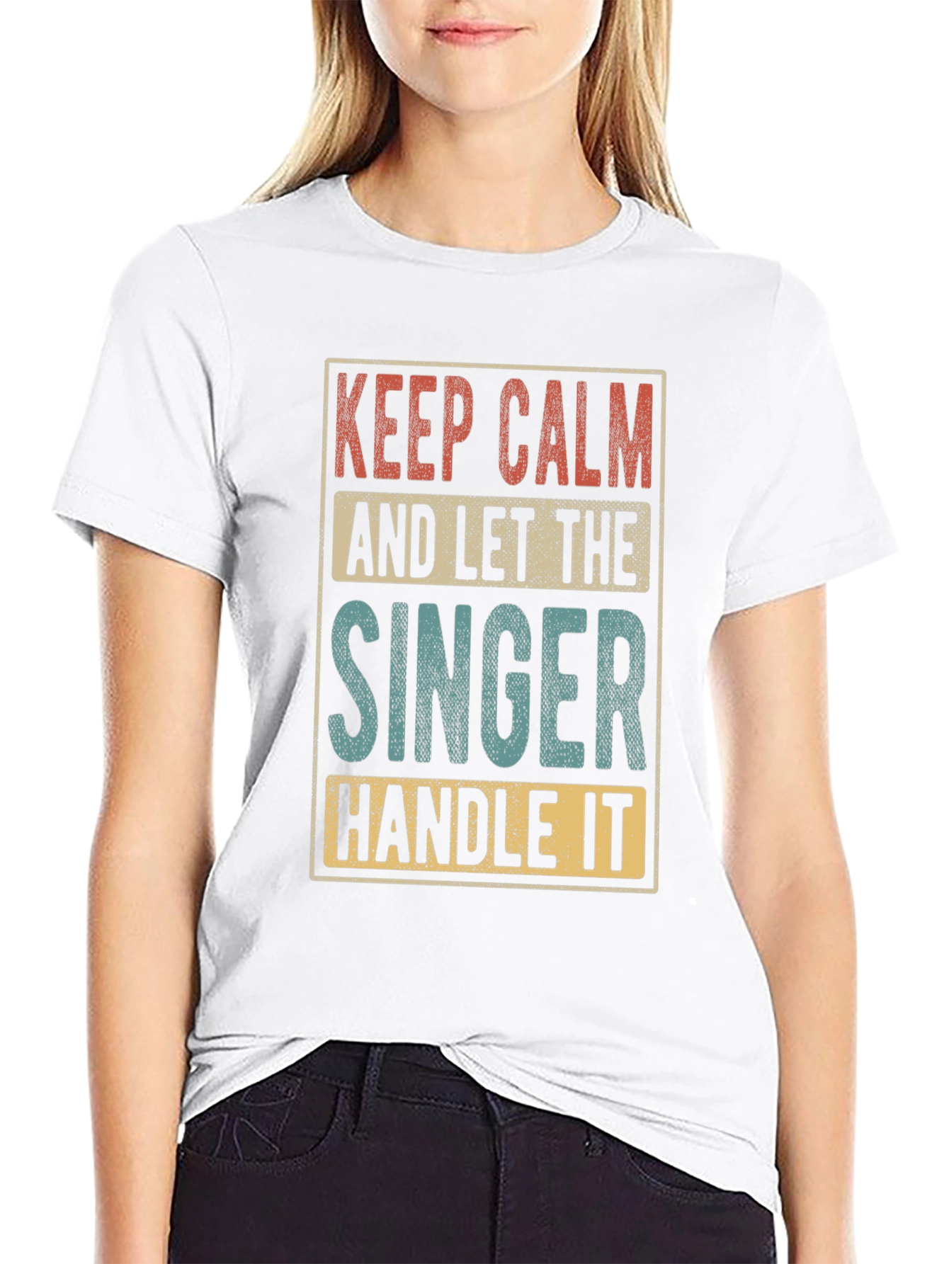 Keep Calm and Let the Singer Handle It T-Shirt