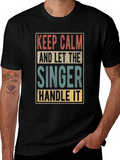 Keep Calm and Let the Singer Handle It T-Shirt