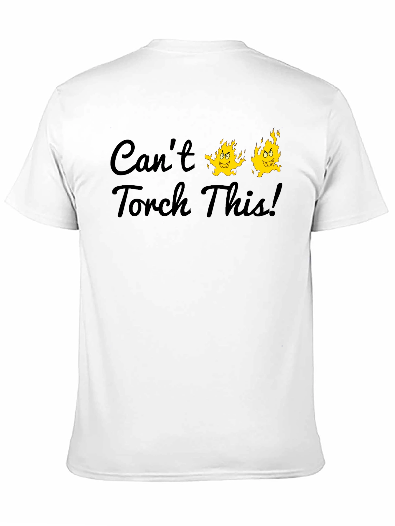 Cant Torch This Graphic T-Shirt
