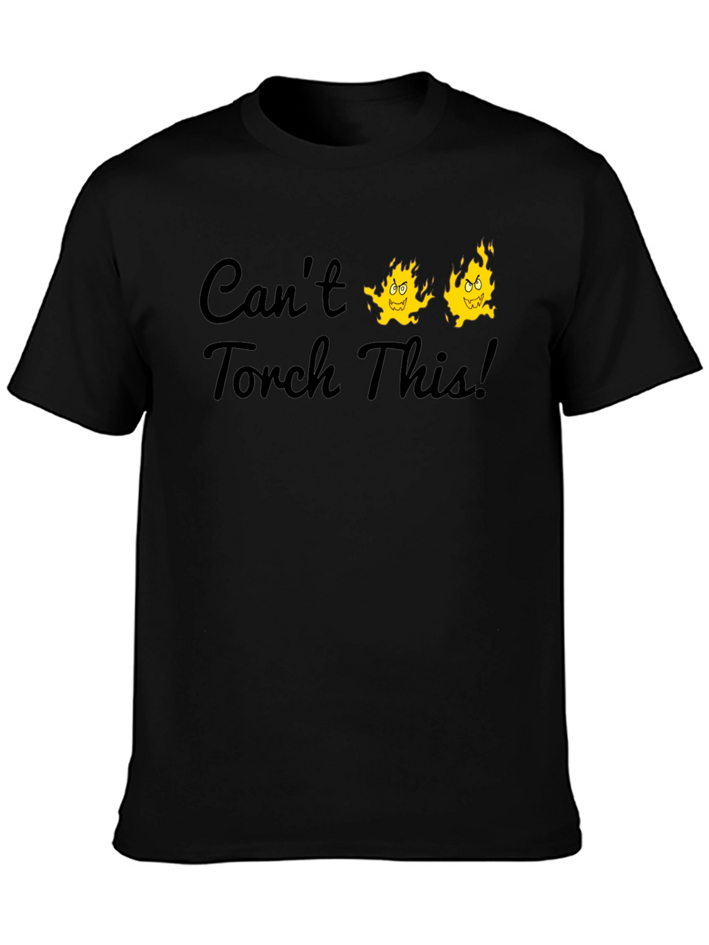 Cant Torch This Graphic T-Shirt