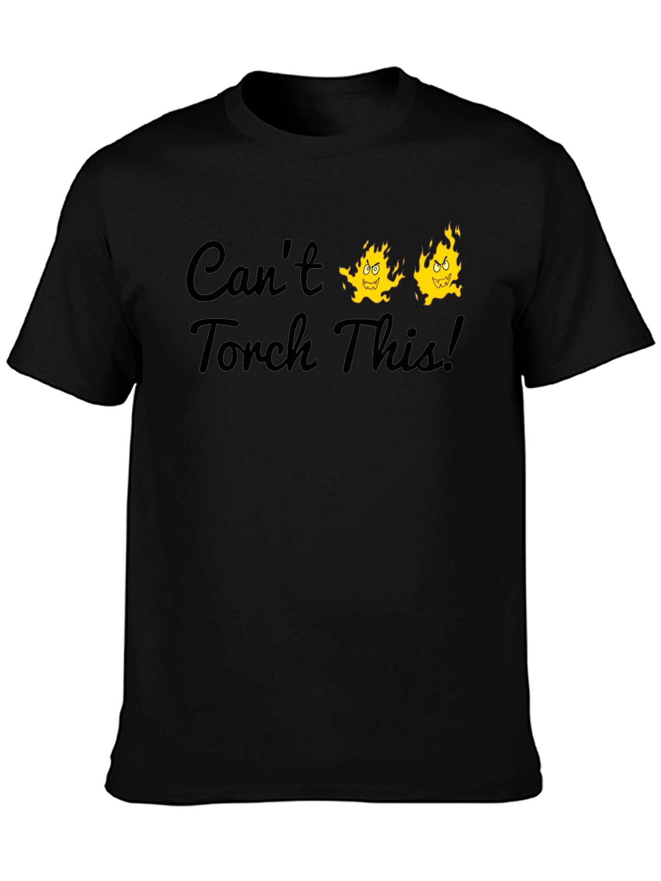 Cant Torch This Graphic T-Shirt